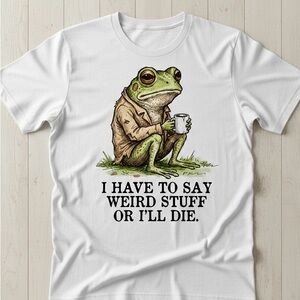🐸 Relatable Mood: "Weird Stuff Or I’ll Die" Frog